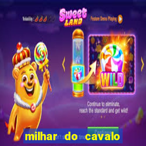 milhar do cavalo que mais sai